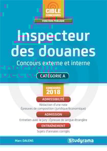Inspecteur des douanes - concours externe et interne - catégorie A - admissibilité, admission, entraînement (concours 2018)