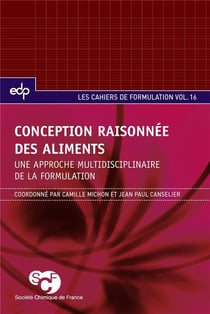Conception raisonnée des aliments - une approche multidisciplinaire de la formulation