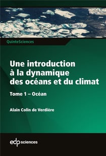 Une introduction à la dynamique des océans et du climat Tome 1 - océan