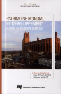 Patrimoine mondial et developpement au defi du tourisme