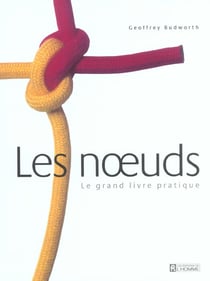 Noeuds le grand livre pratique