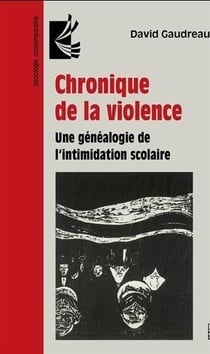 Chronique de la violence : une généalogie de l'intimidation scolaire