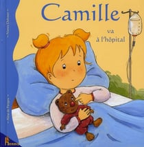 Camille va à l'hôpital
