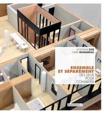 Ensemble et séparement - des lieux pour cohabiter