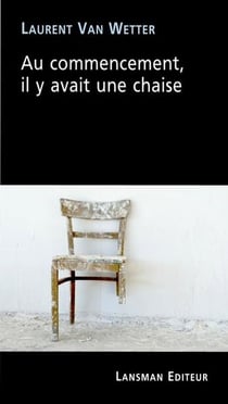 Au commencement . il y avait une chaise