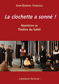 La clochette a sonné ! Répétitions au théâtre du soleil