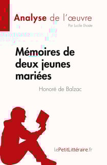 Fiche de lecture : Mémoires de deux jeunes mariées de Honoré de Balzac : Analyse complète et résumé détaillé de l'oeuvre