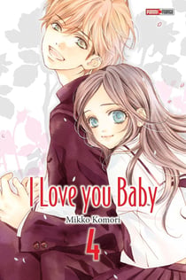 I love you baby Tome 4