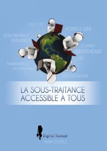 La sous-traitance accessible à tous : boostez votre business en faisant travailler les autres