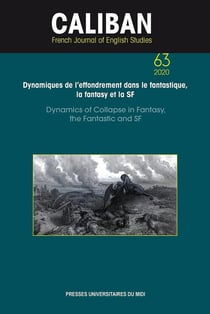 Dynamiques de l'effondrement dans le fantastique, la fantasy et la SF - dynamics of collapse in fantastic and SF