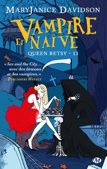 Queen Betsy Tome 13 : vampire et naïve