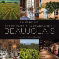Art de vivre à la française en beaujolais