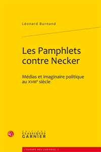 Les pamphlets contre necker - médias et imaginaire politique au xviiie siècle