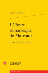 L'oeuvre romanesque de marivaux - le parti pris du concret