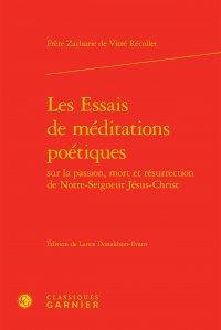 Les essais de méditations poétiques sur la passion, mort et résurrection de notre-seigneur jésus-christ
