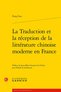 La traduction et la réception de la littérature chinoise moderne en France