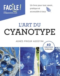 L'art du cyanotype : 40 créations à réaliser