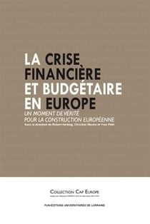La Crise financière et budgétaire en Europe : Un moment de vérité pour la construction européenne