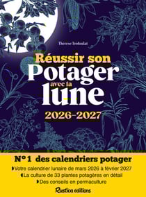 Réussir son potager avec la lune (édition 2026/2027)