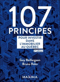 107 principes pour investir dans l'immobilier au Québec (2e édition)