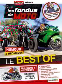 Les fondus de moto : le best of - humour & mécanique