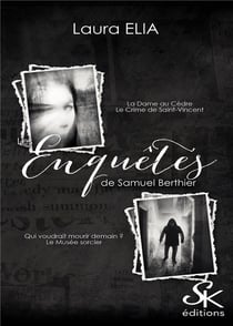 Les enquêtes de samuel Berthier : intégrale