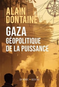 Gaza, géopolitique de la puissance