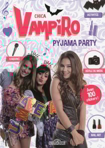Chica Vampiro : pyjama party