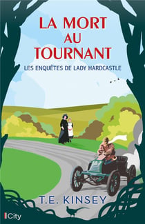 Les enquêtes de Lady Hardcastle Tome 3 : la mort au tournant