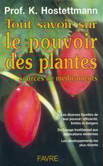 Tout savoir sur le pouvoir des plantes - Sources de médicaments