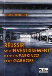 Réussir son investissement dans les parkings et garages