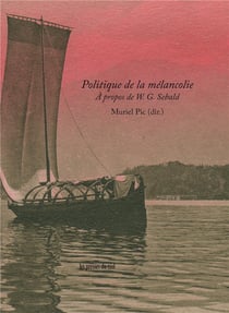 Politique de la mélancolie - à propos de W. G. Sebald
