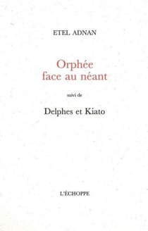Orphée face au néant - Delphes et Kiato