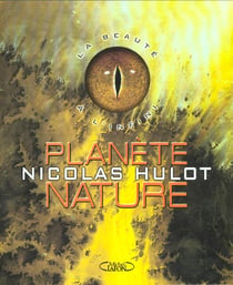 Planete nature - la beaute a l'infini