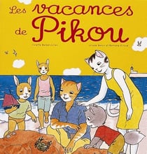 Les vacances de pikou
