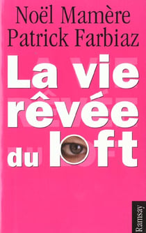 La vie revee du loft