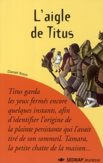 Le roman l'aigle de titus - lecture en tete - cm1, cm2
