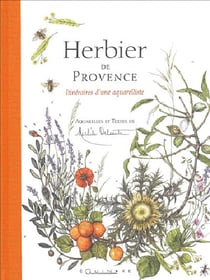 Herbier de Provence - itinéraire d'une aquarelliste