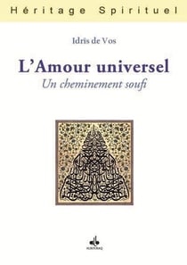 L'amour universel - un cheminement soufi