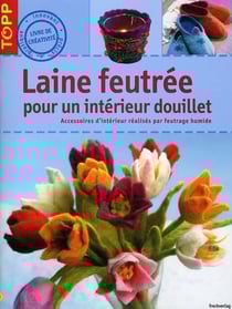 Laine feutrée pour un intérieur douillet