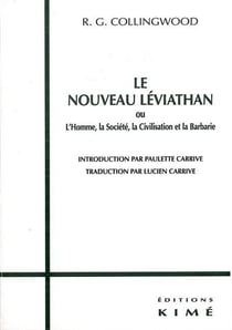 Le nouveau Léviathan - l'homme, la société, la civilisation et la barbarie