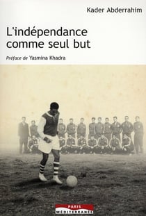 L'indépendance comme seul but