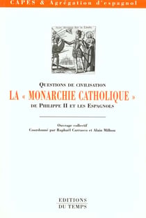 La monarchie catholique de philippe ii et les espagnols