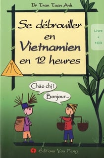 Se debrouiller en vietnamien en 12 heures