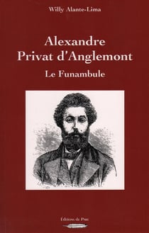 Alexandre Privat d'Anglemont, le funambule