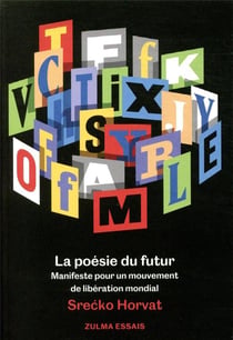 La poésie du futur - manifeste pour un mouvement de libération mondial