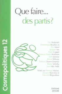 COSMOPOLITIQUES Tome 12 : Cosmopolitiques N12. Que faire...des partis ? : Que faire...des partis ?