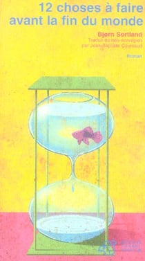 12 Choses A Faire Avant La Fin Du Monde.