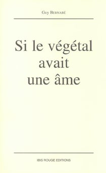 Si le végétal avait une âme