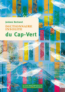 Dictionnaire insolite du Cap-Vert (2e édition)